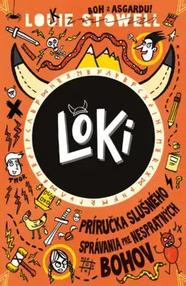 Dobrodružstvo, napätie, western Loki: Príručka pravidiel slušného správania pre nespratých bohov - Louie Stowell,Michaela Hajduková