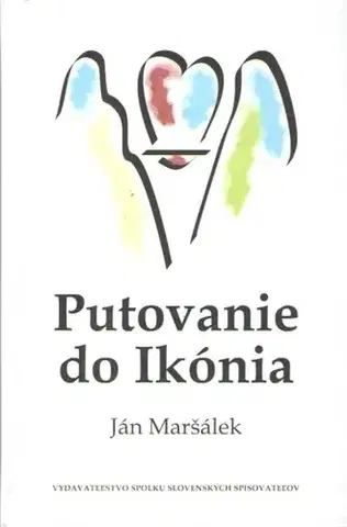 Slovenská poézia Putovanie do Ikónia - Ján Maršálek