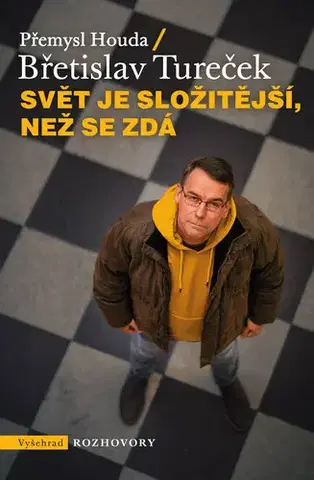 Marketing, reklama, žurnalistika Svět je složitější, než se zdá - Břetislav Tureček