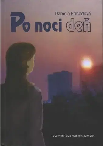 Slovenská beletria Po noci deň - Daniela Příhodová