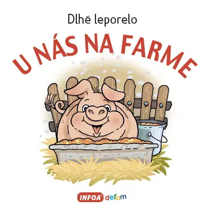 Leporelá, krabičky, puzzle knihy Dlhé leporelo - U nás na farme (SK vydanie)