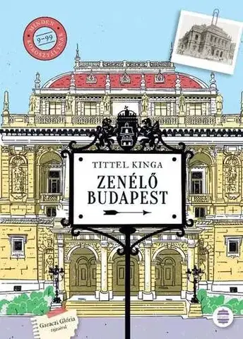 Encyklopédie pre deti a mládež - ostatné Zenélő Budapest - Kinga Tittel