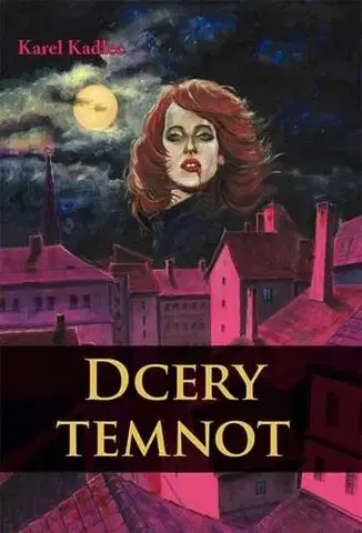 Pre deti a mládež - ostatné Dcery temnot - Karel Kalec