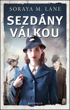 Historické romány Sezdány válkou - Soraya M. Lane