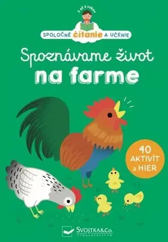 Pre deti a mládež - ostatné Spoznávame život na farme - Kolektív autorov