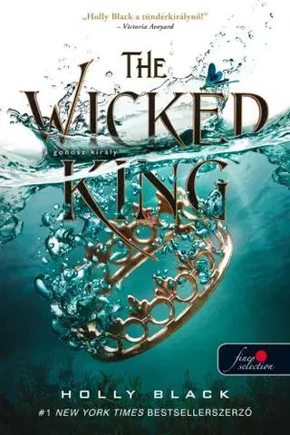 Sci-fi a fantasy The Wicked King – A gonosz király (A levegő népe 2.) - Holly Black,Krisztina Szabó
