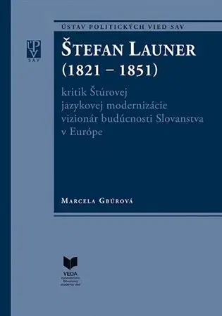Biografie - ostatné Štefan Launer (1821 - 1851) - Marcela Gbúrová