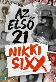 Film, hudba Az első 21 - Nikki Sixx