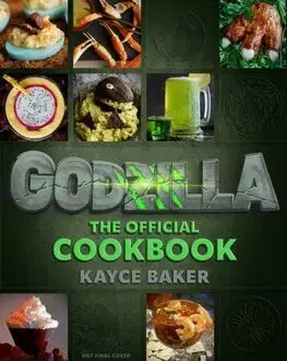 Kuchárky - ostatné Godzilla: The Official Cookbook - Kayce Baker