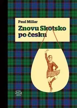Cestopisy Znovu Skotsko po česku - Stuart Campbell,Paul Millar