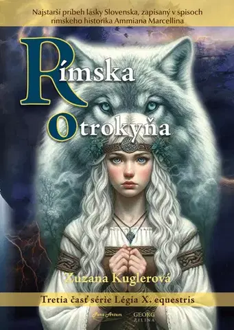 Historické romány Rímska Otrokyňa - Zuzana Kuglerová