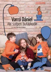 Výchova, cvičenie a hry s deťmi Aki szépen butáskodik - Dániel Varró