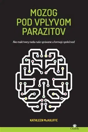 Biológia, fauna a flóra Mozog pod vplyvom parazitov - Kathleen McAuliffe