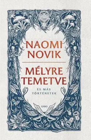 Sci-fi a fantasy Mélyre temetve - Naomi Noviková