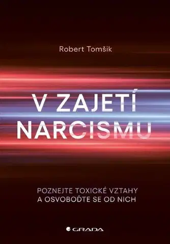 Psychológia, etika V zajetí narcismu - Robert Tomšik