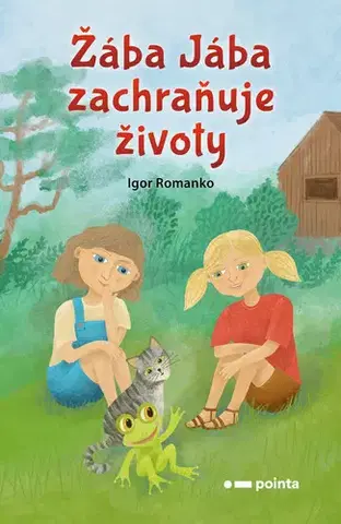 Encyklopédie pre deti a mládež - ostatné Žába Jába zachraňuje životy - Igor Romanko