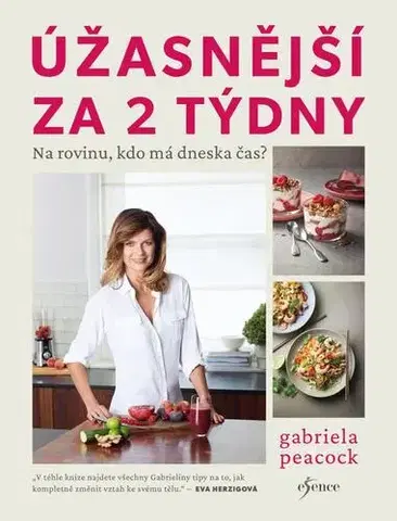 Zdravá výživa, diéty, chudnutie Úžasnější za 2 týdny - Gabriela Peacock,Miroslava Lánská