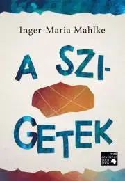 Svetová beletria A szigetek - Mahlke Inger-Maria