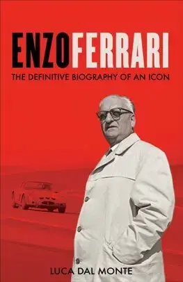 Šport Enzo Ferrari - The definitive biography of an icon - Luca Dal Monte