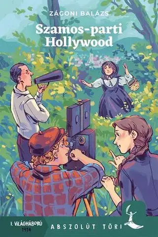 Pre deti a mládež - ostatné Szamos-parti Hollywood - Balázs Zágoni