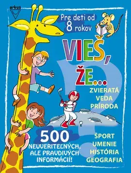 Pre deti a mládež - ostatné Vieš, že...? - Kolektív autorov