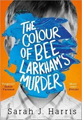 Cudzojazyčná literatúra The Colour of Bee Larkham's Murder - Sarah J. Harris