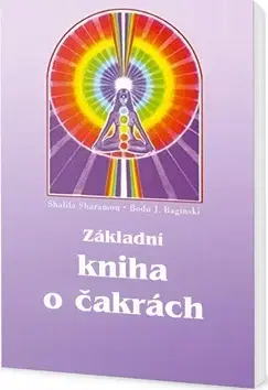 Astrológia, horoskopy, snáre Základní kniha o čakrách - Kolektív autorov