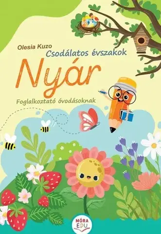Pre deti a mládež - ostatné Csodálatos évszakok - Nyár - Foglalkoztató óvodásoknak - Olesia Kuzo