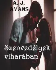 Romantická beletria Szenvedélyek viharában - Avans A. J.