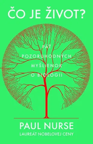 Biológia, fauna a flóra Čo je život? - Paul Nurse