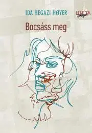 Svetová beletria Bocsáss meg - Ida Hegazi Hoyer