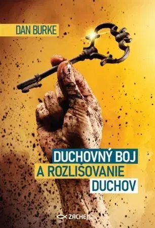 Kresťanstvo Duchovný boj a rozlišovanie duchov - Dan Burke