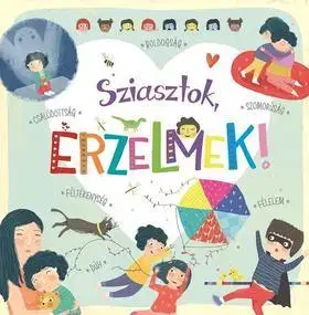 Rozprávky Sziasztok, érzelmek!