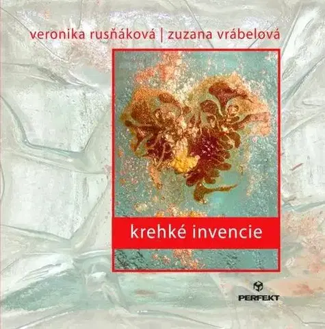 Slovenská poézia Krehké invencie - Veronika Rusňáková,Zuzana Vrábelová