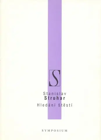 Biografie - ostatné Hledání štěstí - Stanislav Struhar