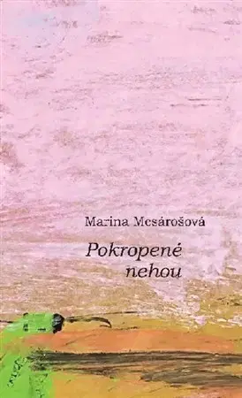 Slovenská poézia Pokropené nehou - Marína Mesárošová