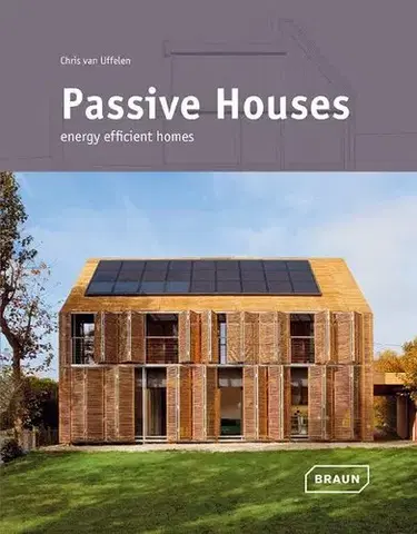 Cudzojazyčná literatúra Passive Houses - Chris van Uffelen