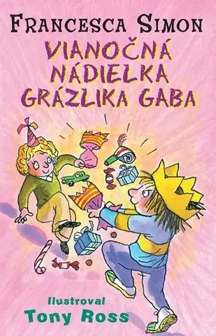 Pre deti a mládež - ostatné Vianočná nádielka Grázlika Gaba - Francesca Simon