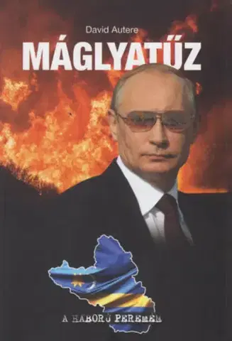 Detektívky, trilery, horory Máglyatűz - A háború peremén - David Autere
