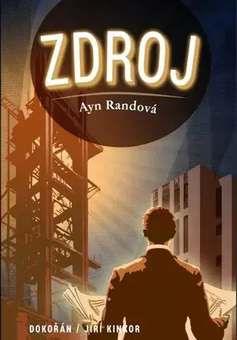 Svetová beletria Zdroj - Ayn Rand,Jana Melicharová