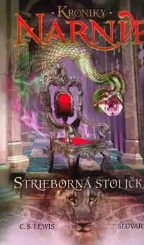 Pre chlapcov Strieborná stolička - Kroniky Narnie - C.S. Lewis