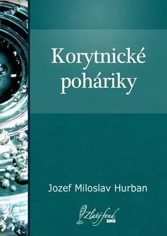Slovenská beletria Korytnické poháriky - Jozef Miloslav Hurban