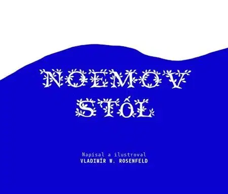 Pre deti a mládež - ostatné Noemov stôl - Vladimír W. Rosenfeld
