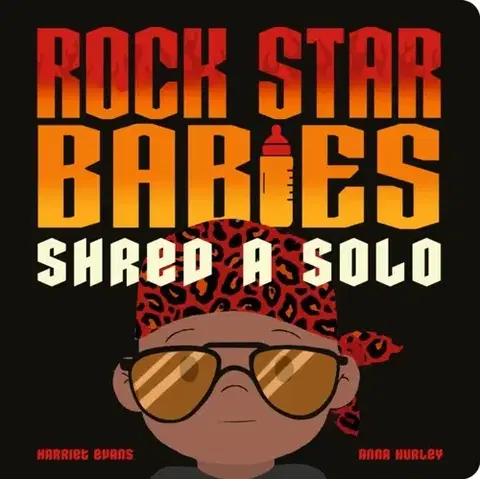 Leporelá, krabičky, puzzle knihy Rock Star Babies Shred a Solo - Harriet Evans