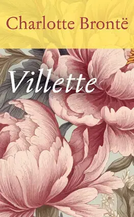 Svetová beletria Villette - Charlotte Brontë,Beáta Mihalkovičová