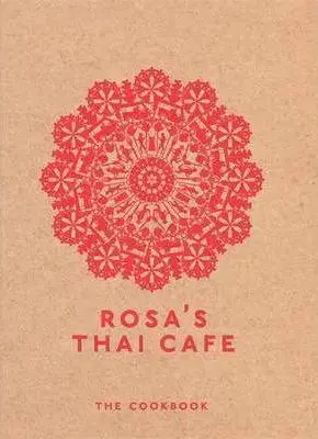 Národná kuchyňa - ostatné Rosa's Thai Cafe - Saiphin Moore