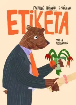 Pre deti a mládež - ostatné Etiketa - Pravidlá slušného správania - Marta Meszárosová