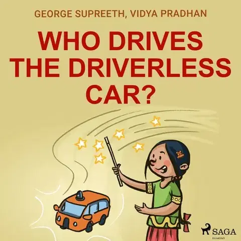 Pre deti a mládež Saga Egmont Who Drives the Driverless Car? (EN)