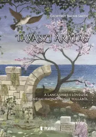 Svetová beletria Tavaszi aratás - Geoffrey Bache Smith