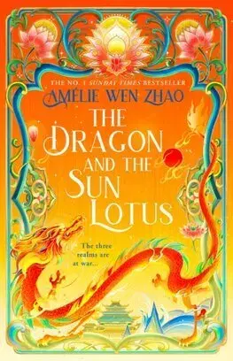 Fantasy, upíri The Dragon and the Sun Lotus - Amelie Wen Zhao